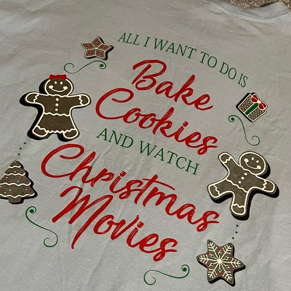 XL Christmas tee: All I Want To Do is Bake Cookies & Watch Christmas Movies - Picture 3 of 9